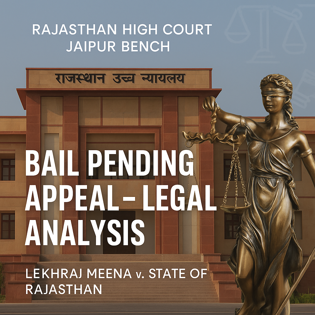 Rajasthan High Court Jaipur Bench Suspends Sentence in Lekhraj Meena v. State of Rajasthan Principles on Bail Pending Appeal Reiterated