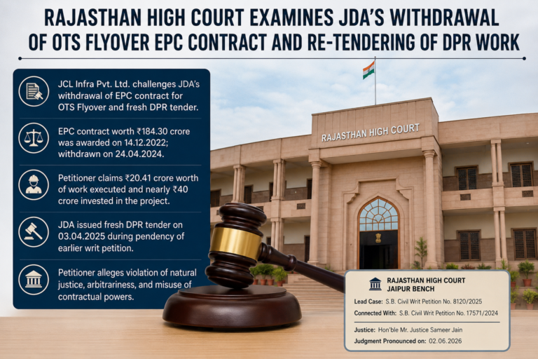 Rajasthan High Court Examines JDA's Withdrawal of OTS Flyover EPC Contract and Re-Tendering of DPR Work